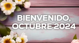 Las MEJORES frases para darle la bienvenida al mes de octubre 2024 y compartir por WhatsApp