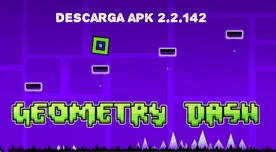 Descargar Geometry Dash 2.2.142 APK: instala el videojuego en tu dispositivo Android