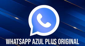 WhatsApp Azul Plus Original: DESCARGA GRATIS el APK compatible con Android en noviembre 2024