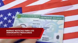 ¡Buenas noticias, inmigrantes mexicanos! Esta VISA les permitirá tener la Green Card fácilmente