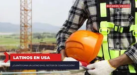 ¡Atención, inmigrantes en Estados Unidos! El MONTO REAL que gana un latino en el sector de construcción