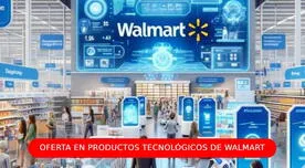 Walmart y las mejores ofertas tecnológicas anticipadas por Black Friday en Estados Unidos