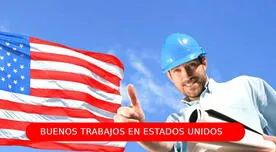 ¿Dónde y cómo buscar trabajo en EEUU? Últimas novedades, salarios y ofertas laborales para inmigrantes