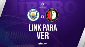 LINK para ver Manchester City vs. Feyenoord ONLINE por la Champions League