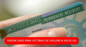 Green Card para las víctimas de violencia en EEUU: requisitos y proceso de solicitud