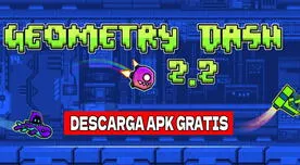 Geometry Dash 2.2 APK: GUÍA para descargar y actualizar la última versión para celular Android