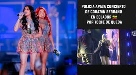 Corazón Serrano: policía de Ecuador cancela concierto por PECULIAR motivo y el momento se hace viral