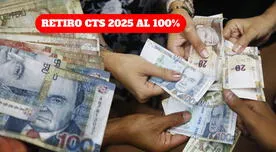 Retiro de la CTS al 100% este 2025: ¿Cuándo podrás realizar el desembolso?