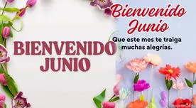 ¡Bienvenido, junio! Descarga AQUÍ las mejores imágenes para enviar y compartir por la llegada del mes ¡Bienvenido, junio! Descarga AQUÍ las mejores imágenes para enviar y compartir por la llegada del mes