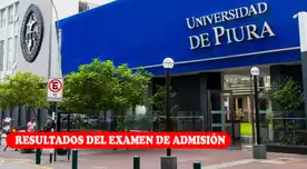 Resultado del examen de admisión Universidad de Piura 2026: Consulta tu puntaje y si ingresaste Resultado del examen de admisión Universidad de Piura 2026: Consulta tu puntaje y si ingresaste