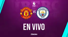 Manchester United vs. Manchester City EN VIVO por Premier League: cuándo juegan, hora y dónde ver
