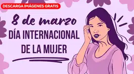 Día de la Mujer 2026: las mejores imágenes para conmemorar la importante fecha este 8 de marzo