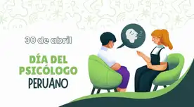 Día del Psicólogo Peruano: las mejores frases e imágenes para dedicar y agradecer su labor HOY, 30 de abril
