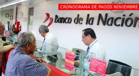 Cronograma de PAGOS del Banco de la Nación, noviembre 2026: revisa la LISTA COMPLETA y FECHAS