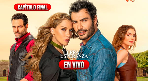 Tierra de Esperanza EN VIVO, capítulo final: minuto a minuto de último episodio 60