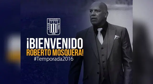 Alianza Lima: Roberto Mosquera fue oficializado como nuevo DT para el 2016 Alianza Lima: Roberto Mosquera fue oficializado como nuevo DT para el 2016