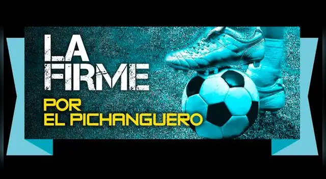 LA FIRME por El Pichanguero
