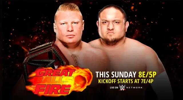 En el WWE Great Balls of Fire, Brock Lesnar vs. Samoa Joe, por el Campeonato Universal de RAW. Fuente: WWE
