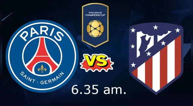 Atlético de Madrid vs PSG EN VIVO vía DirecTV: hora, canal y alineaciones por International Champions Cup [GUÍA TV]