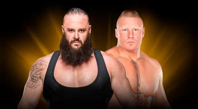 En WWE Crown Jewel 2018, Brock Lesnar vs Braun Strowman por el Campeonato Universal de Raw.