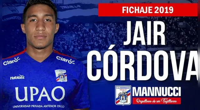 Fichajes 2019: Carlos A. Mannucci hizo oficial la llegada de Jair Córdova, goleador de la Segunda División