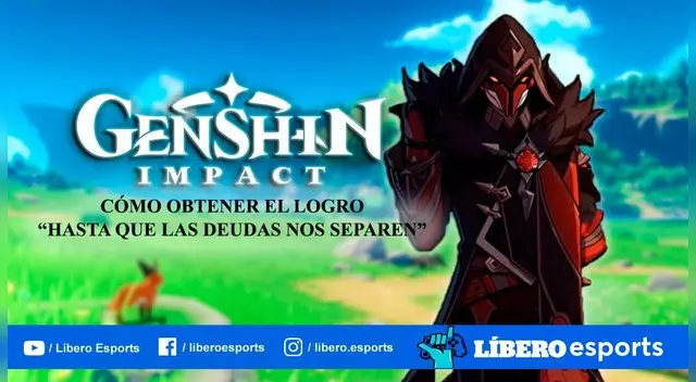 Genshin Impact: Hasta que las deudas nos separen - GUÍA logro oculto