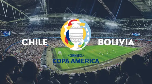 Copa América ver el Chile vs. Bolivia