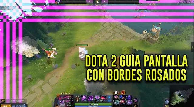 Dota 2 Solución pantalla con bordes rosados. Dota 2 Solución pantalla con bordes rosados.