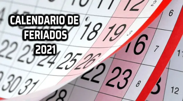 Feriados 2021 en Perú: calendario completo hasta fin de año Feriados 2021 en Perú: calendario completo hasta fin de año