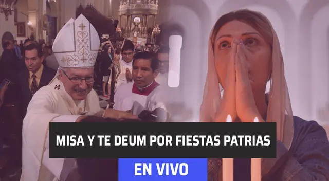 Misa y Te Deum por Fiestas Patrias: homilía se realiza de manera virtual