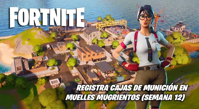 Fortnite: registra cajas de munición en Muelles Mugrientos - VIDEO Fortnite: registra cajas de munición en Muelles Mugrientos - VIDEO