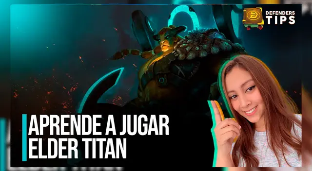 Dota 2: cómo usar al Elder Titan - Defenders Tips Dota 2: cómo usar al Elder Titan - Defenders Tips