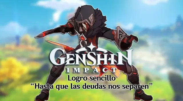 Genshin Impact: logro oculto Hasta que las deudas nos separen - guía