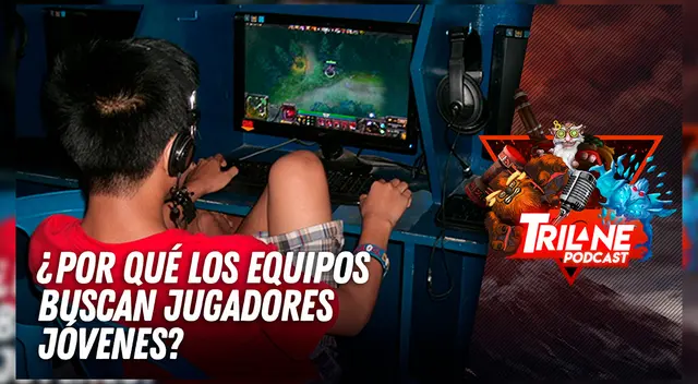 ¿Por qué los equipos buscan jugadores jóvenes? - Trilane Podcast ¿Por qué los equipos buscan jugadores jóvenes? - Trilane Podcast