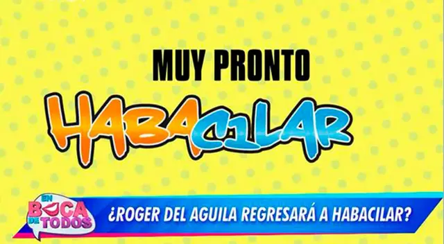 'Habacilar' regresa a la televisión desde este 24 de enero ¿Vuelve Raúl Romero?