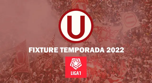 Fixture de Universitario en Liga 1 2022 Fixture de Universitario en Liga 1 2022