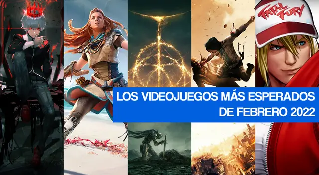 Los videojuegos más esperados de febrero 2022 Los videojuegos más esperados de febrero 2022