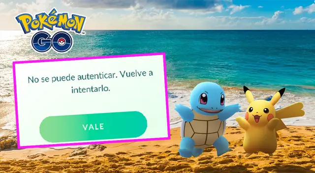 Pokémon GO: 5 soluciones al error No se puede autenticar
