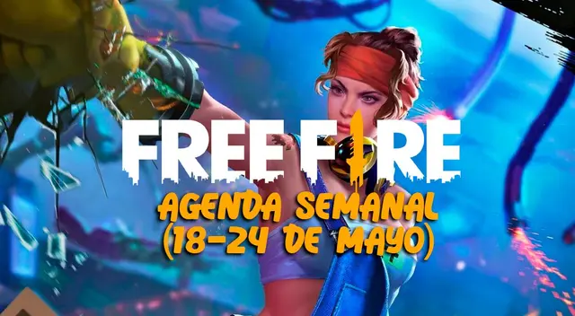Free Fire: Agenda semanal del 18 al 24 de mayo