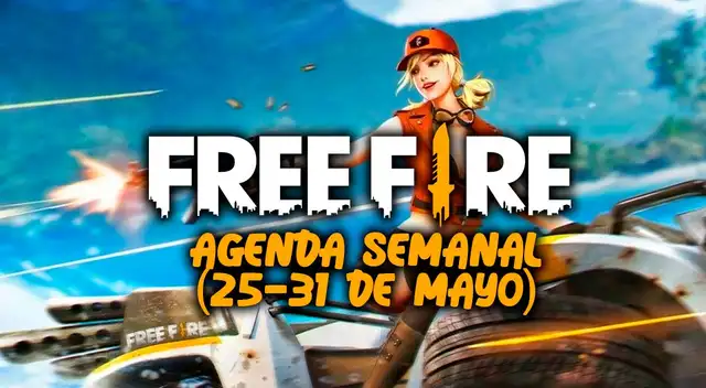 Free Fire: Agenda semanal del 25 al 31 de mayo