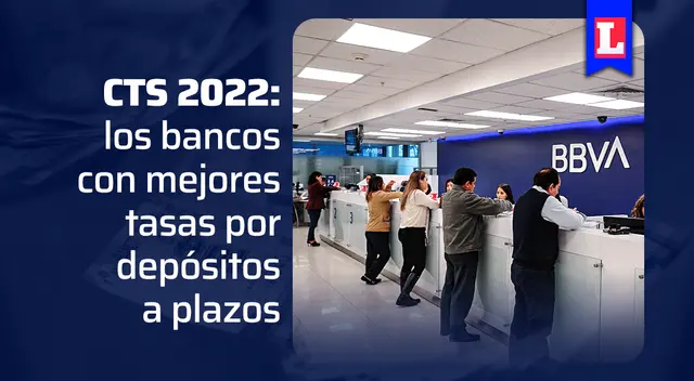 CTS conoce que bancos ofrecen las mejores tasas.