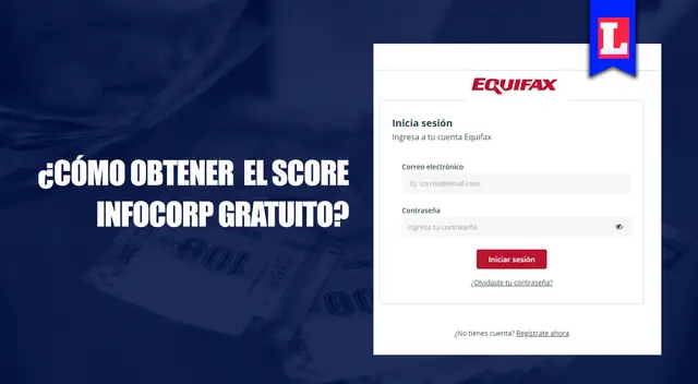 Te revelamos el paso a paso para que accedas a tu score Infocorp de manera gratuita.