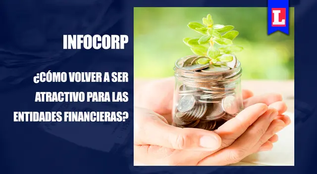 Conoce qué pasos puedes seguir para  tener una calificación positiva en Infocorp .