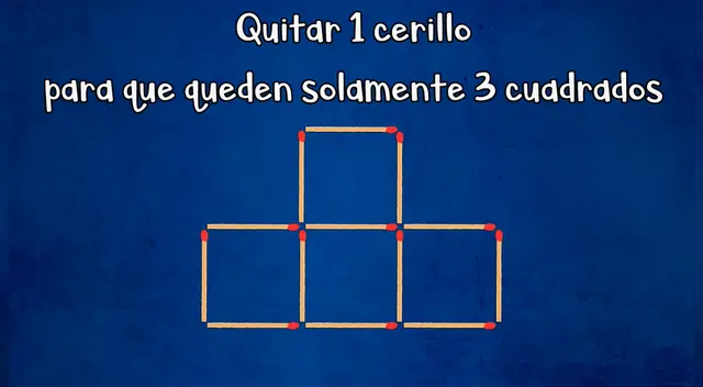 Acertijo visual: retira un cerillo y forma tres cuadrados: si eres inteligente lo resolverás en 3 segundos