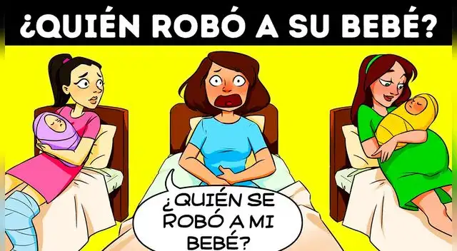 Descubre en tiempo récord qué mujer se robó el bebé. Descubre en tiempo récord qué mujer se robó el bebé.