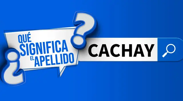 Conoce el porcentaje de peruanos que llevan el apellido Cachay en sus nombres. Conoce el porcentaje de peruanos que llevan el apellido Cachay en sus nombres.