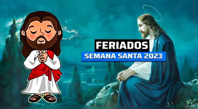 Conoce qué días son feriados en Semana Santa 2023 en Perú.