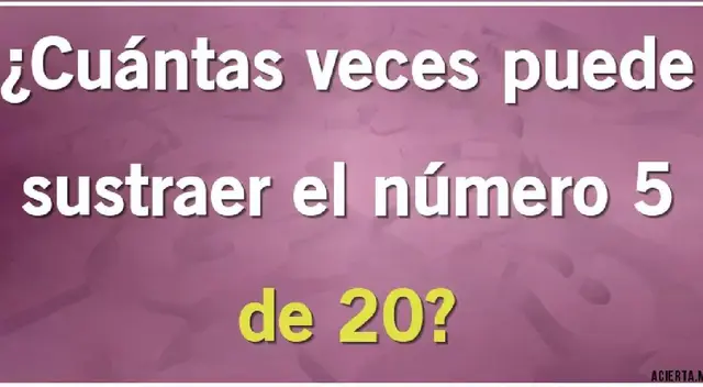 ¿Cuántas veces le puedes quitar 5 a 20? Halla la respuesta en 4 segundos