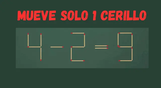 Mueve un solo cerillo y sé un genio