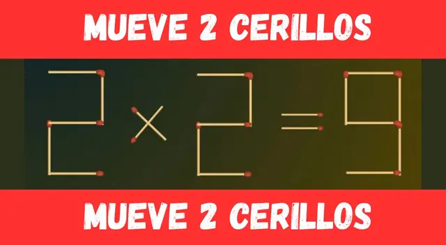 Mueve dos cerillos para resolver la operación matemática. Mueve dos cerillos para resolver la operación matemática.